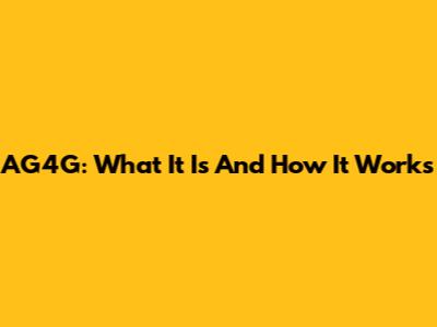 AG4G: What It Is And How It Works