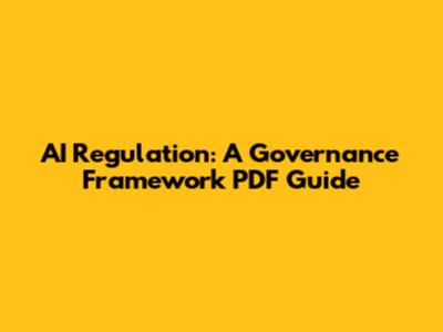 AI Regulation: A Governance Framework PDF Guide
