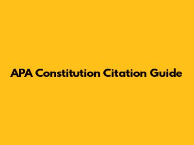 APA Constitution Citation Guide