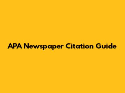 APA Newspaper Citation Guide