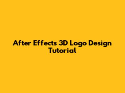After Effects 3D Logo Design Tutorial