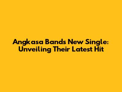 Angkasa Band's New Single: Unveiling Their Latest Hit