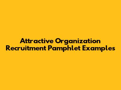 Attractive Organization Recruitment Pamphlet Examples