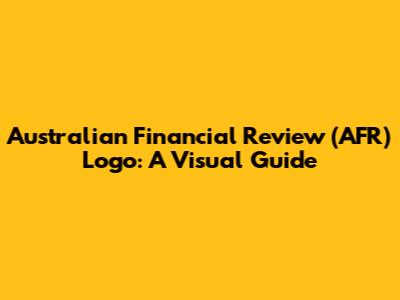 Australian Financial Review (AFR) Logo: A Visual Guide
