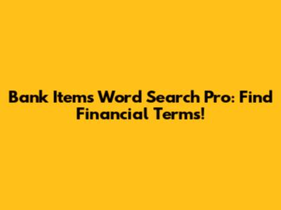 Bank Items Word Search Pro: Find Financial Terms!