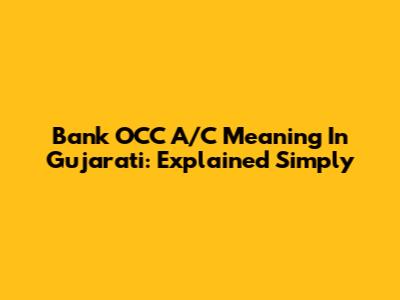 Bank OCC A/C Meaning In Gujarati: Explained Simply