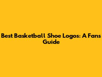 Best Basketball Shoe Logos: A Fan's Guide