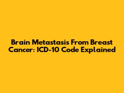 Brain Metastasis From Breast Cancer: ICD-10 Code Explained