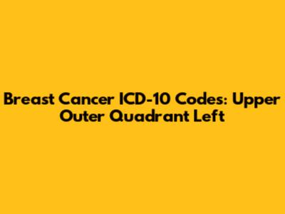 Breast Cancer ICD-10 Codes: Upper Outer Quadrant Left