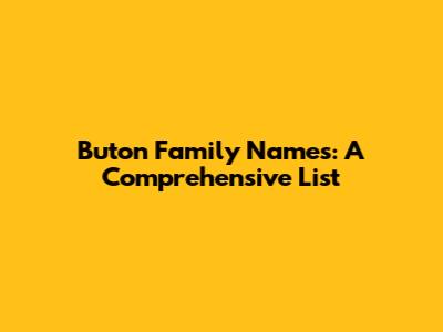 Buton Family Names: A Comprehensive List