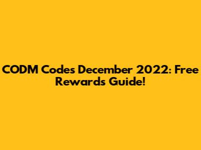 CODM Codes December 2022: Free Rewards Guide!