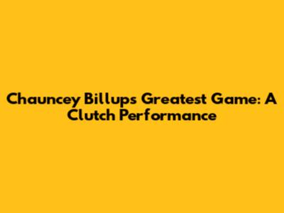 Chauncey Billups' Greatest Game: A Clutch Performance