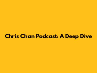 Chris Chan Podcast: A Deep Dive