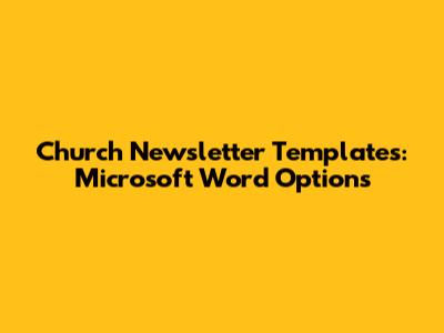 Church Newsletter Templates: Microsoft Word Options