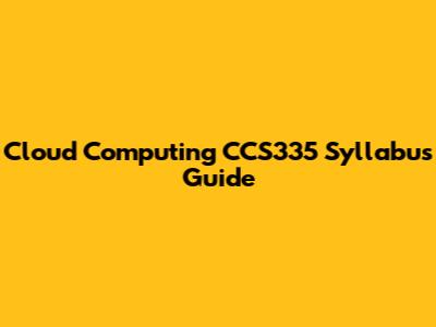 Cloud Computing CCS335 Syllabus Guide