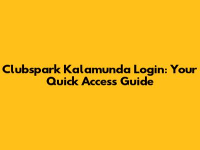 Clubspark Kalamunda Login: Your Quick Access Guide