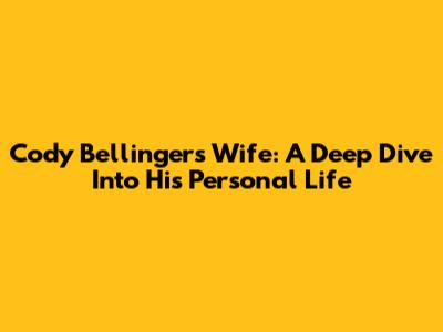 Cody Bellinger's Wife: A Deep Dive Into His Personal Life