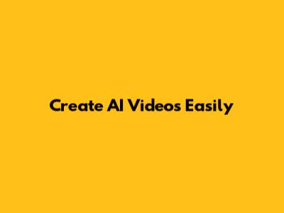 Create AI Videos Easily