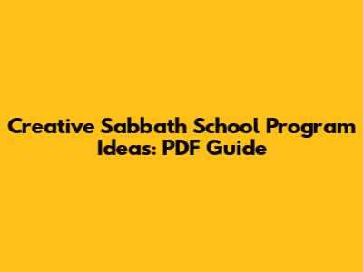 Creative Sabbath School Program Ideas: PDF Guide