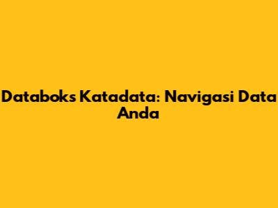 Databoks Katadata: Navigasi Data Anda