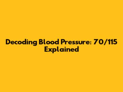 Decoding Blood Pressure: 70/115 Explained