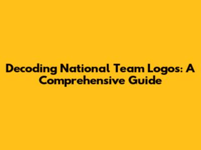 Decoding National Team Logos: A Comprehensive Guide
