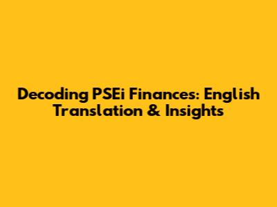 Decoding PSEi Finances: English Translation & Insights