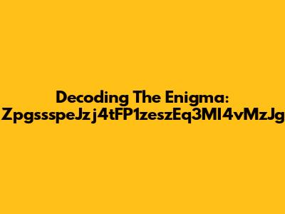 Decoding The Enigma: ZpgssspeJzj4tFP1zeszEq3MI4vMzJg