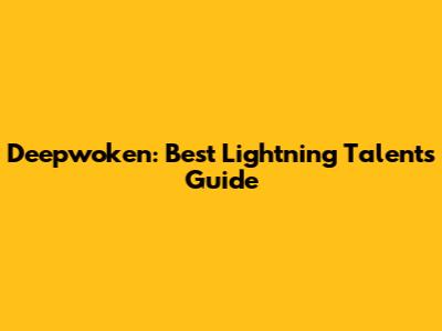 Deepwoken: Best Lightning Talents Guide