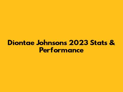Diontae Johnson's 2023 Stats & Performance