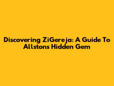 Discovering ZiGereja: A Guide To Allston's Hidden Gem