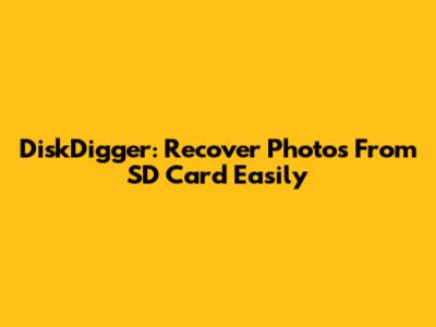 DiskDigger: Recover Photos From SD Card Easily