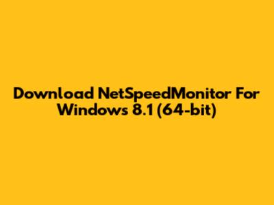 Download NetSpeedMonitor For Windows 8.1 (64-bit)