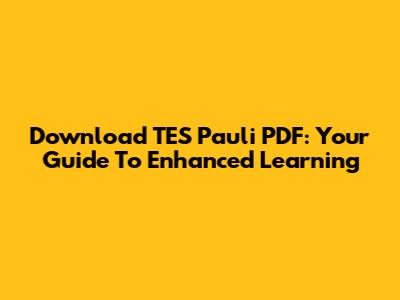 Download TES Pauli PDF: Your Guide To Enhanced Learning