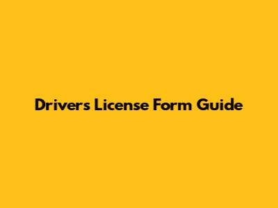 Driver's License Form Guide