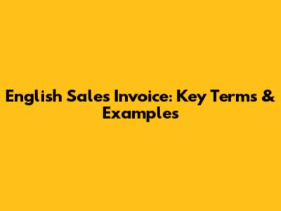 English Sales Invoice: Key Terms & Examples