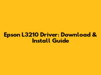Epson L3210 Driver: Download & Install Guide