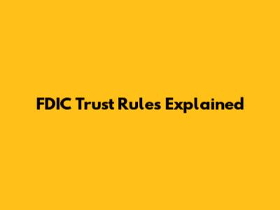 FDIC Trust Rules Explained