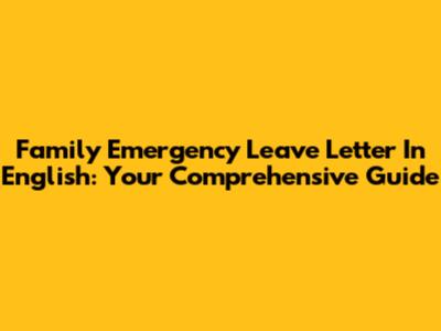 Family Emergency Leave Letter In English: Your Comprehensive Guide