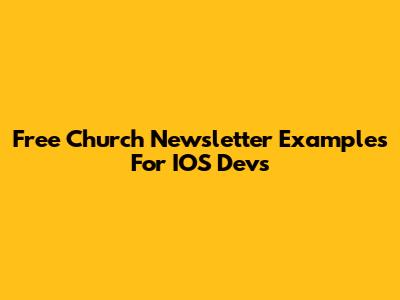 Free Church Newsletter Examples For IOS Devs