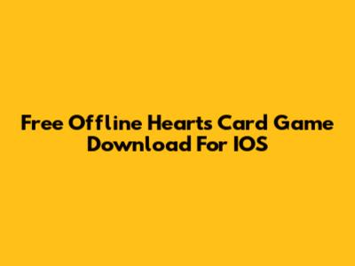 Free Offline Hearts Card Game Download For IOS