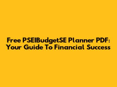 Free PSEIBudgetSE Planner PDF: Your Guide To Financial Success