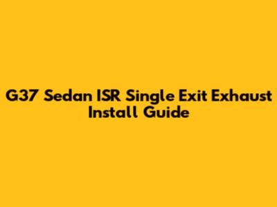 G37 Sedan ISR Single Exit Exhaust Install Guide