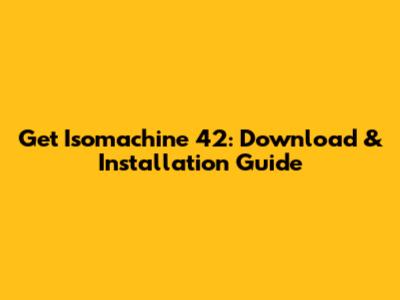 Get Isomachine 42: Download & Installation Guide