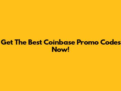 Get The Best Coinbase Promo Codes Now!