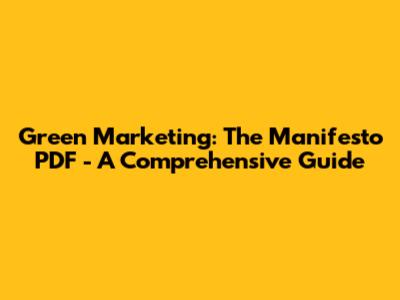 Green Marketing: The Manifesto PDF - A Comprehensive Guide