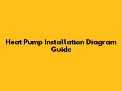 Heat Pump Installation Diagram Guide