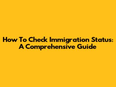 How To Check Immigration Status: A Comprehensive Guide