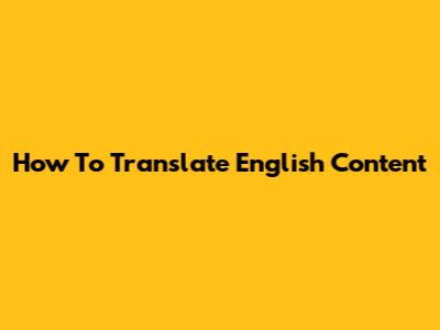 How To Translate English Content