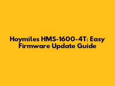 Hoymiles HMS-1600-4T: Easy Firmware Update Guide